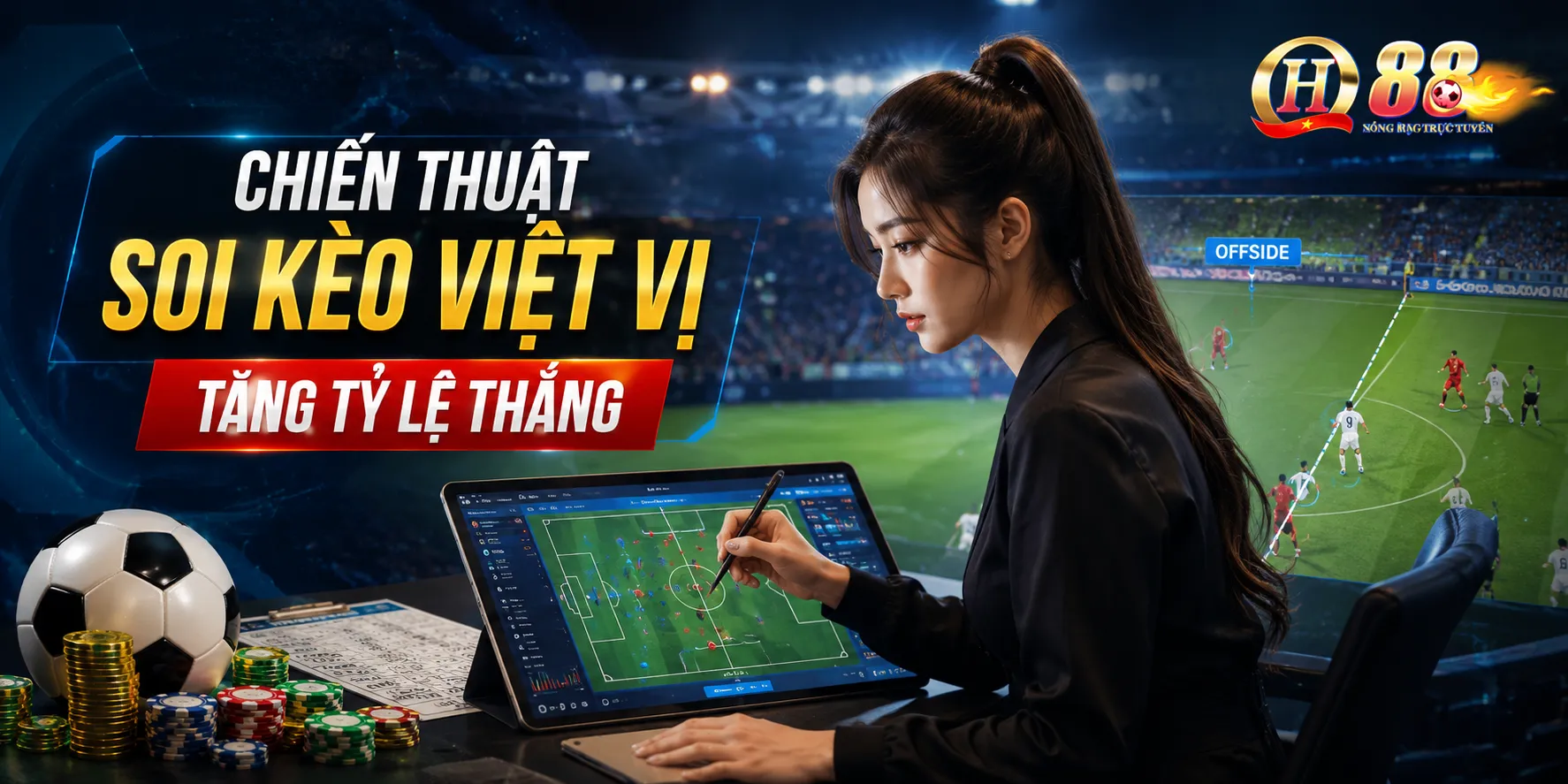 Chiến Thuật Soi Kèo Việt Vị Tăng Tỷ Lệ Thắng